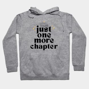 Just One More Chapter  (Black Lettering) Hoodie